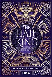 The half king. Una maledizione di ombre e sangue. Booklover approved