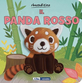 Panda rosso. Ediz. a colori  - Libro ABraCadabra 2025, Sbucaditino | Libraccio.it