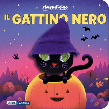 Il gattino della strega. Ediz. a colori  - Libro ABraCadabra 2025, Sbucaditino | Libraccio.it