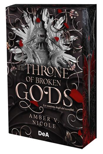 The throne of broken gods. La vendetta degli dei sconfitti. Booklover approved - Amber V. Nicole - Libro De Agostini 2026 | Libraccio.it