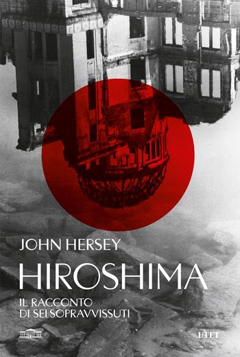 Hiroshima - John Hersey - Libro UTET 2025 | Libraccio.it
