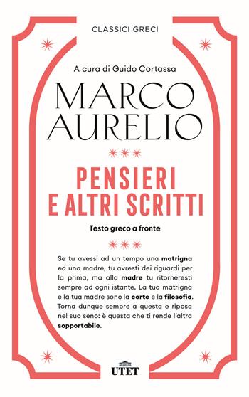 Pensieri e altri scritti - Marco Aurelio - Libro UTET 2025, Classici greci | Libraccio.it