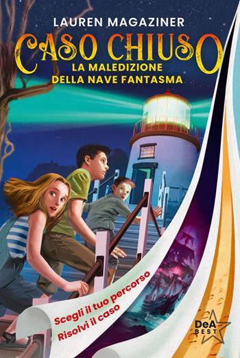 La maledizione della nave fantasma. Caso chiuso - Lauren Magaziner - Libro De Agostini 2025, DeA best | Libraccio.it