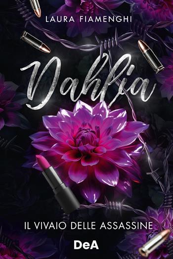 Dahlia. Il vivaio delle assassine - Laura Fiamenghi - Libro De Agostini 2026 | Libraccio.it