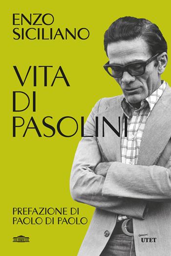 Vita di Pasolini - Enzo Siciliano - Libro UTET 2025 | Libraccio.it