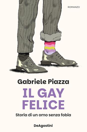 Il gay felice. Storia di un omo senza fobia - Gabriele Piazza - Libro De Agostini 2026, Varia | Libraccio.it