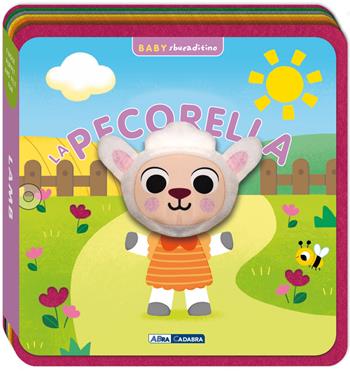 La pecorella. Baby sbucaditino in feltro. Ediz. a colori  - Libro ABraCadabra 2026, Sbucaditino | Libraccio.it