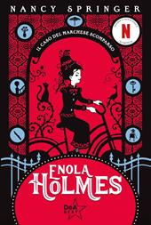 Il caso del marchese scomparso. Enola Holmes. Vol. 1