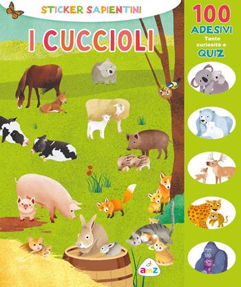 I cuccioli. Sticker sapientini. Ediz. illustrata  - Libro AMZ 2026, Sticker e coloring | Libraccio.it