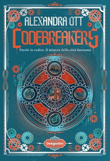 Codebreakers. Parole in codice. Il mistero della città fantasma - Alexandra Ott - Libro De Agostini 2026 | Libraccio.it