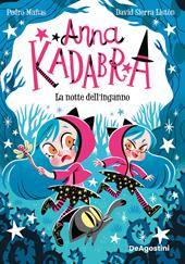 La notte dell'inganno. Anna Kadabra