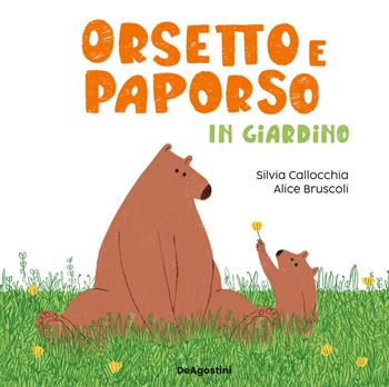 Orsetto e Paporso in giardino. Ediz. a colori - Silvia Callocchia - Libro De Agostini 2026, Piccini Picciò puzzle | Libraccio.it