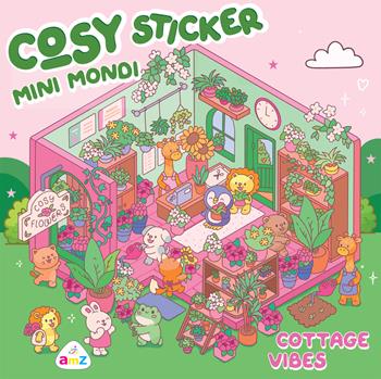 Cottage vibes. Cosy sticker mini mondi. Ediz. a colori  - Libro AMZ 2026, Sticker e coloring | Libraccio.it