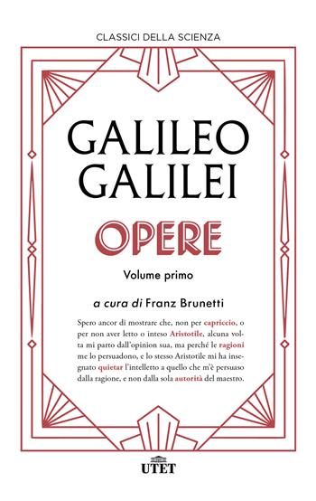 Opere. Vol. 1 - Galileo Galilei - Libro UTET 2026, Classici della scienza | Libraccio.it