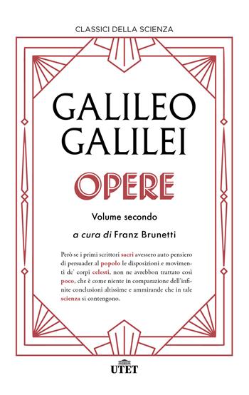 Opere. Vol. 2 - Galileo Galilei - Libro UTET 2026, Classici della scienza | Libraccio.it