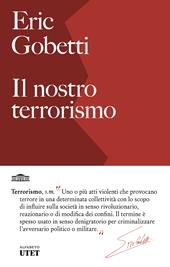 Il nostro terrorismo