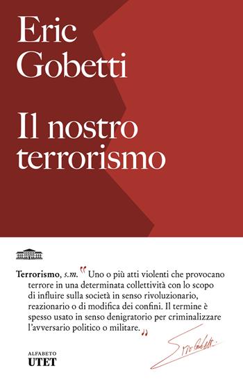 Il nostro terrorismo - Eric Gobetti - Libro UTET 2026, Alfabeto | Libraccio.it
