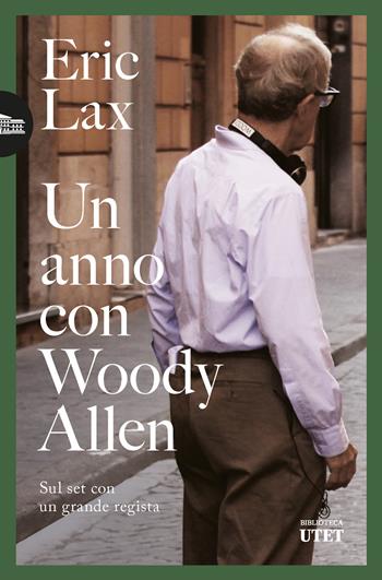 Un anno con Woody Allen - Eric Lax - Libro UTET 2026, Biblioteca Utet | Libraccio.it