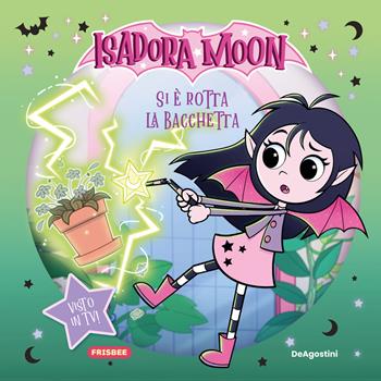 Si è rotta la bacchetta. Picture book. Isadora Moon. Ediz. a colori  - Libro De Agostini 2026, Picture book | Libraccio.it
