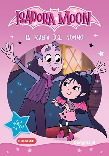 La magia del nonno. Isadora Moon. Early Reader  - Libro De Agostini 2026 | Libraccio.it