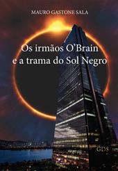 Os irmãos O'Brain e a trama do Sol Negro