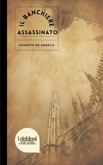 Il banchiere assassinato. Le undici meno una - Augusto De Angelis - Libro StreetLib 2022, I dobloni | Libraccio.it