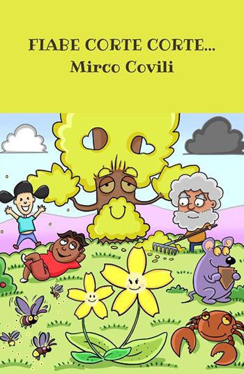 Fiabe corte corte... - Mirco Covili - Libro StreetLib 2022 | Libraccio.it