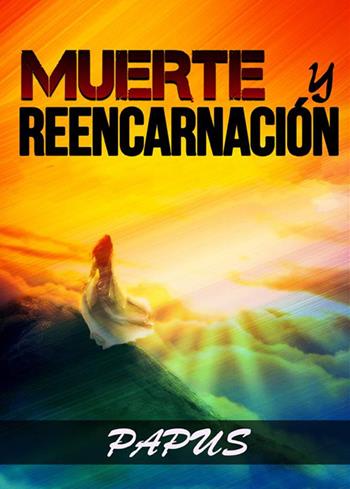 Muerte y reencarnación - Papus - Libro StreetLib 2022 | Libraccio.it
