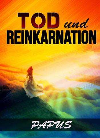 Tod und Reinkarnation - Papus - Libro StreetLib 2022 | Libraccio.it