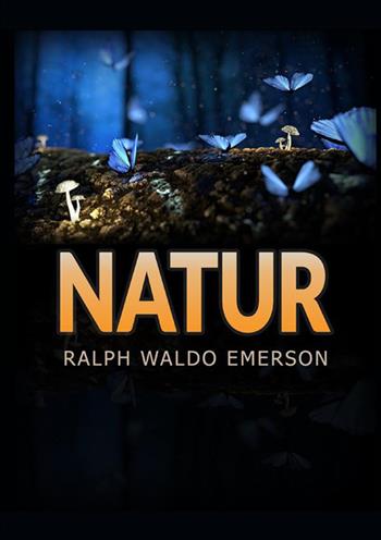 Natur - Ralph Waldo Emerson - Libro StreetLib 2022 | Libraccio.it