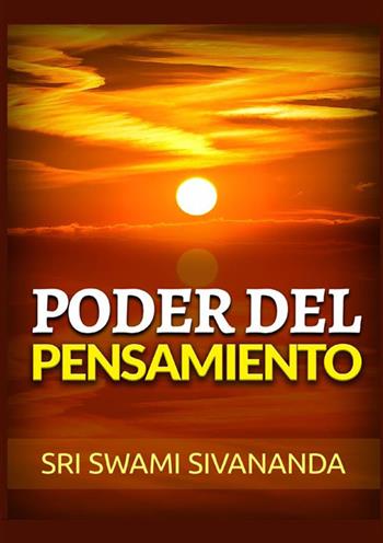 Poder del pensamiento - Swami Saraswati Sivananda - Libro StreetLib 2022 | Libraccio.it