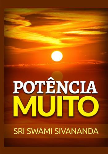 Potência muito - Swami Saraswati Sivananda - Libro StreetLib 2022 | Libraccio.it