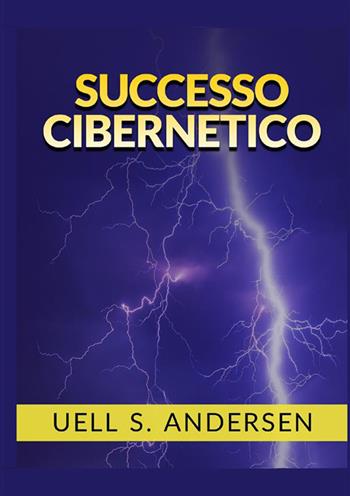 Successo cibernetico - Uell Stanley Andersen - Libro StreetLib 2022 | Libraccio.it