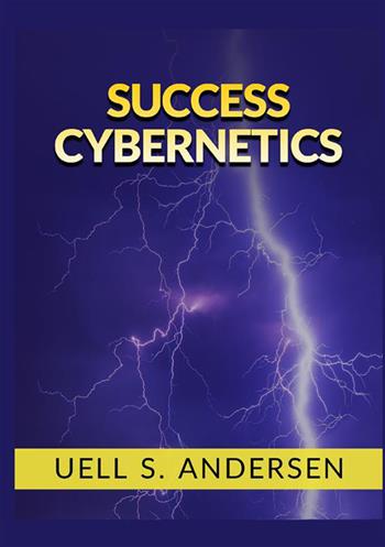 Success cybernetics - Uell Stanley Andersen - Libro StreetLib 2022 | Libraccio.it