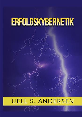 Erfolgskybernetik - Uell Stanley Andersen - Libro StreetLib 2022 | Libraccio.it
