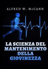 La scienza del mantenimento della giovinezza