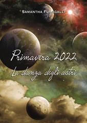 Primavera 2022. La danza degli astri