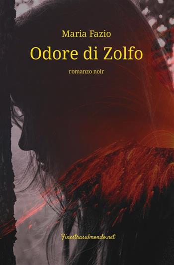 Odore di zolfo - Maria Fazio - Libro StreetLib 2022 | Libraccio.it