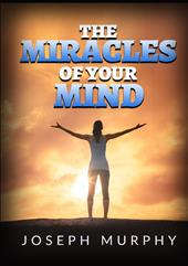 The miracles of your mind