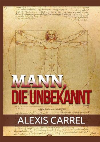 Mann, die unbekannt - Alexis Carrel - Libro StreetLib 2022 | Libraccio.it