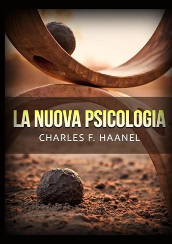 La nuova psicologia - Charles Haanel - Libro StreetLib 2022 | Libraccio.it