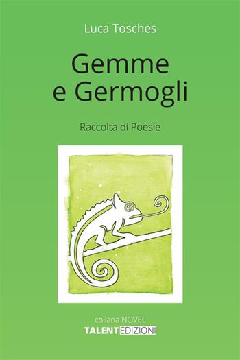 Gemme e germogli - Luca Tosches - Libro StreetLib 2022 | Libraccio.it