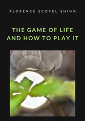 The game of life and how to play it