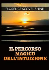 Il percorso magico dell’intuizione