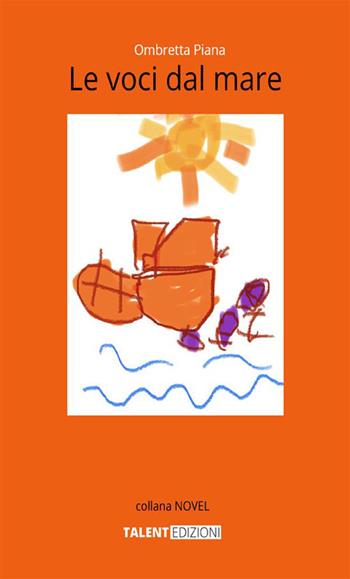 Le voci dal mare - Ombretta Piana - Libro StreetLib 2022 | Libraccio.it