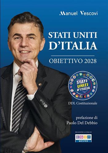 Stati Uniti d'Italia. Obiettivo 2028 - Manuel Vescovi - Libro StreetLib 2022 | Libraccio.it