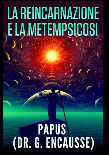 La reincarnazione e la metempsicosi - Papus - Libro StreetLib 2022 | Libraccio.it
