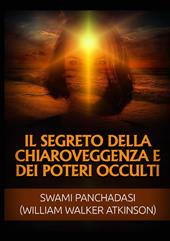 Il segreto della chiaroveggenza e dei poteri occulti