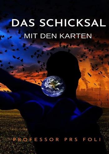 Das Schicksal mit den Karten - Professor P. R. S. Foli - Libro StreetLib 2022 | Libraccio.it