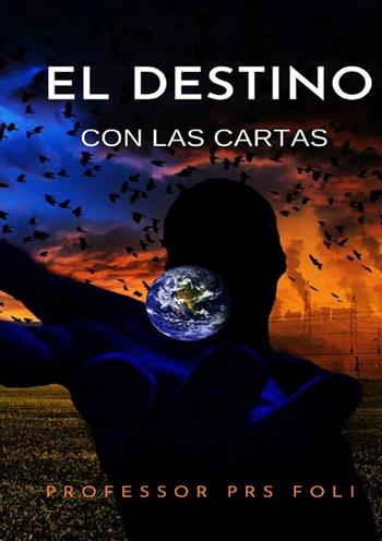 El destino con las cartas - Professor P. R. S. Foli - Libro StreetLib 2022 | Libraccio.it